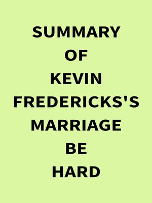 cover image of Summary of Kevin Fredericks's Marriage Be Hard